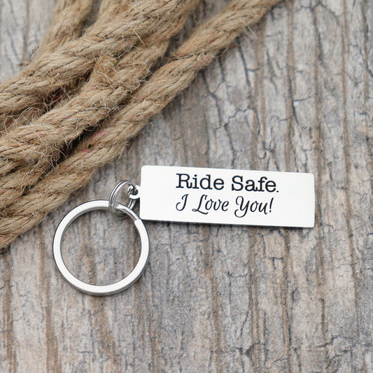 Ride Safe. I Love You! Personalized Stainless Steel Keychain