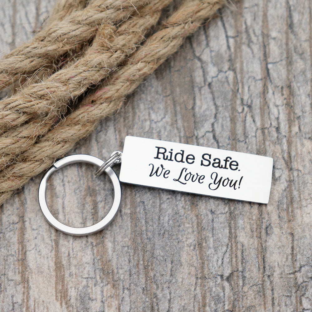 Ride Safe. We Love You! Personalized Stainless Steel Keychain