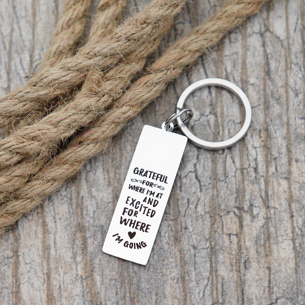 Grateful For Where I'm At And Excited For Where I'm Going Personalized Stainless Steel Keychain