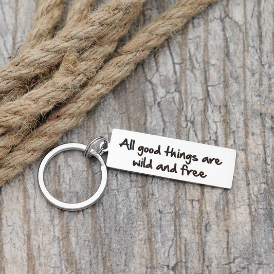 All Good Things Are Wild and Free Personalized Stainless Steel Keychain