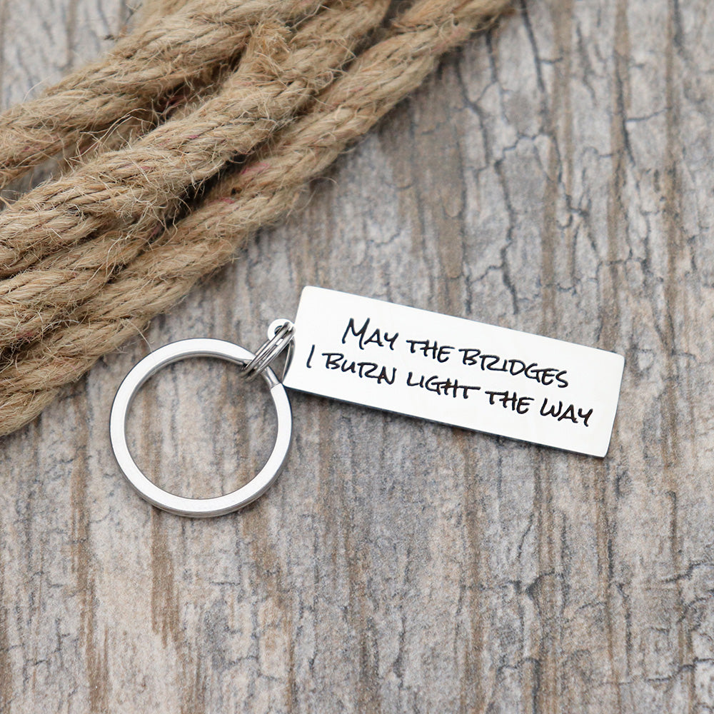 May The Bridges I Burn Light The Way Personalized Stainless Steel Keychain