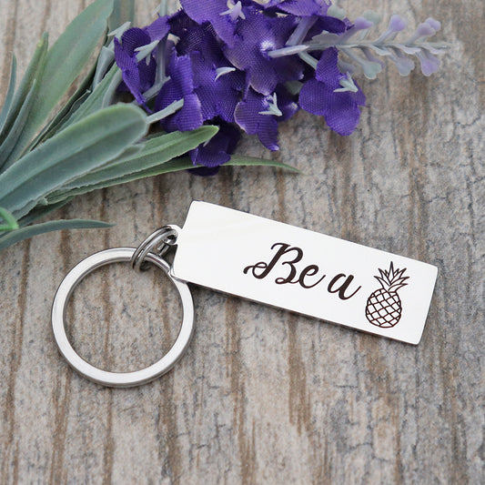 Be a Pineapple Personalized Stainless Steel Keychain