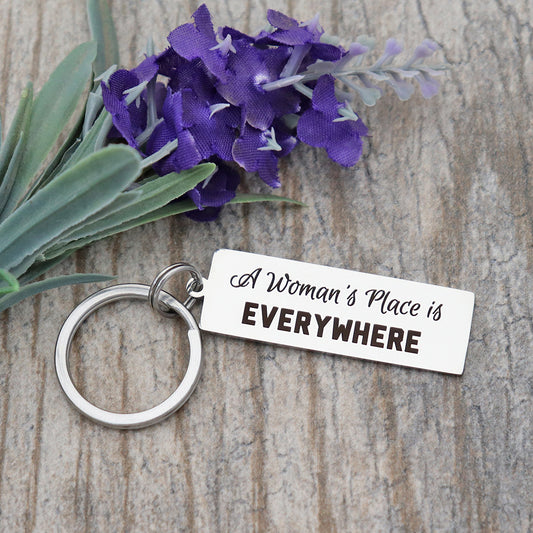 A Woman's Place Is Everywhere Personalized Stainless Steel Keychain