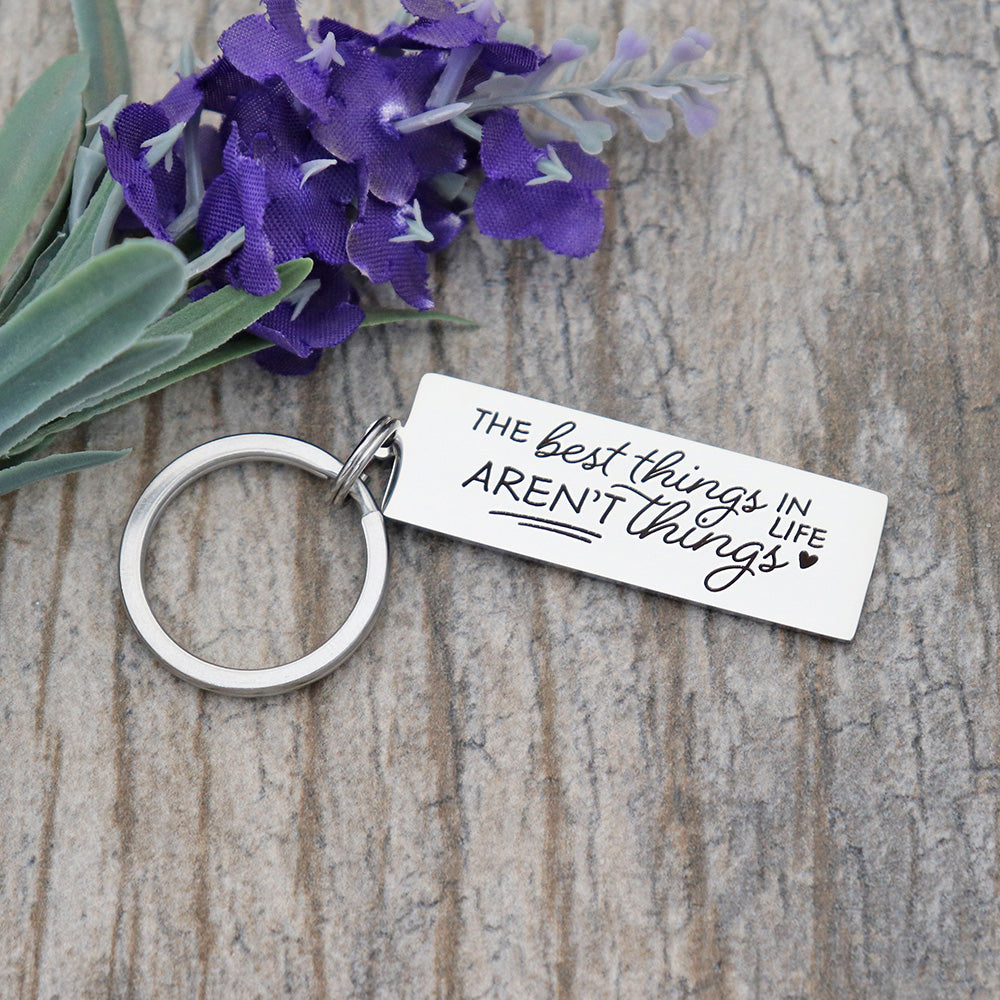 The Best Things In Life Aren't Things Personalized Stainless Steel Keychain