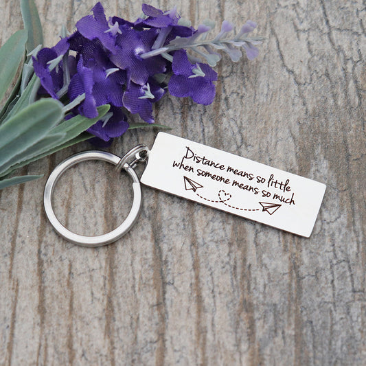 Distance Means So Little When Someone Means So Much Personalized Stainless Steel Keychain