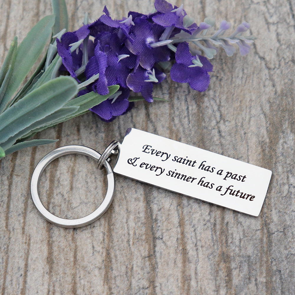 Every Saint Has a Past & Every Sinner has a Future Personalized Stainless Steel Keychain