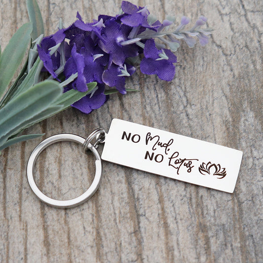 No Mud, No Lotus Personalized Stainless Steel Keychain