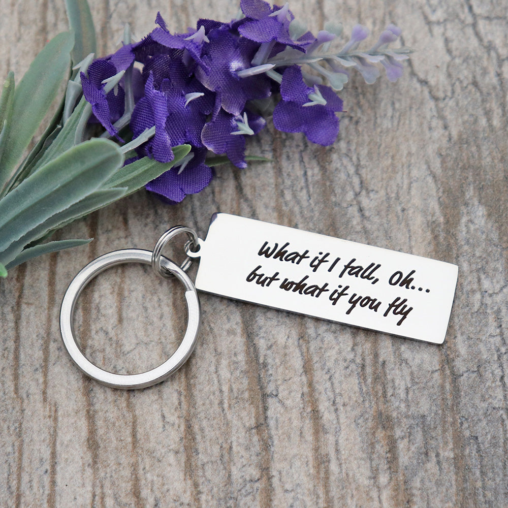 What If I Fall, Oh… But What If You Fly Personalized Stainless Steel Keychain